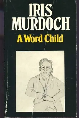 A Word Child By Iris Murdoch. 9780586044308 • £2.88