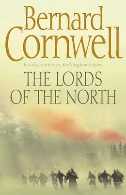 The Lords Of The North (The Last Kingdom Series Book 3) (Alfred The Great 3)B • £3.26