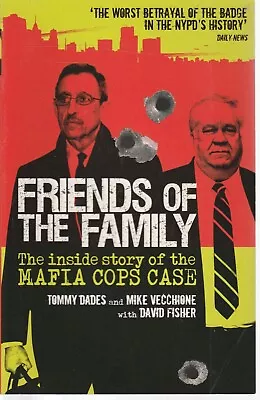£11.92 • Buy True Crime , Friends Of The Family , Inside Story Mafia Cops Case,david Fisher