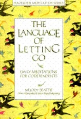 The Language Of Letting Go: Daily Meditations For Codependents • $5.16