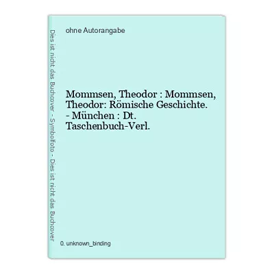 Mommsen Theodore: Mommsen Theodore: Roman History. - Munich: Dt. Bag • $5.07