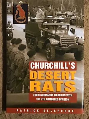 Churchill's Desert Rats (from Normandy To Berlin With The 7th Armoured Division) • £7