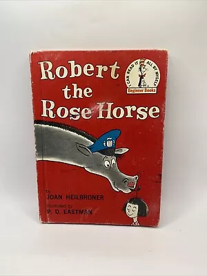 Vintage Book Club Edition - Robert The Rose Horse By Dr Seuss - 1962 • $7.99