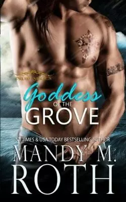 Goddess Of The Grove By Roth Mandy M. • $4.99