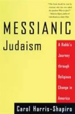 Messianic Judaism: A Rabbi's Journey Through Religious Change In America • $12.10