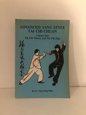 1989 Vintage Advanced Yang Style Tai Chi Chuan Theory Vol 1 Book Yang Jwing-Ming • £17.99