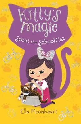 Kitty's Magic 7: Scout The School Cat By Moonheart Ella • $4.94