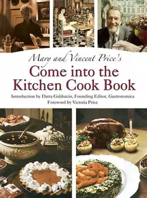 Mary And Vincent Price's Come Into The Kitchen Cook Book By Mary Price: New • $28.06