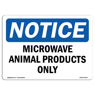 Microwave Animal Products Only OSHA Notice Sign Metal Plastic Decal • $40.99
