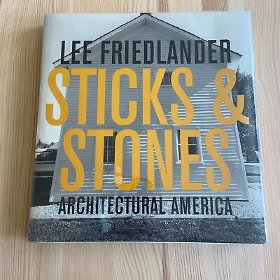 Lee Friedlander Sticks & Stones Architectural America 2004 1st Ed. MINT HC • $58