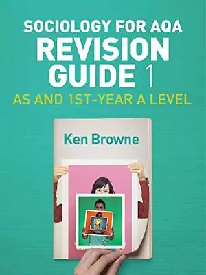 Sociology For AQA Revision Guide 1: AS And 1st-Year A Level (Aqa Revision Guides • £6.85