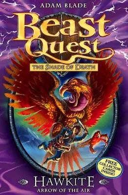 Hawkite Arrow Of The Air: Series 5 Book 2 (Beast Quest)Adam Blade • £2.47