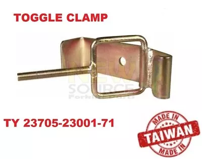 23705-23001-71 Toggle Clamp For Propane Tank Latch Forklifts • $10.50