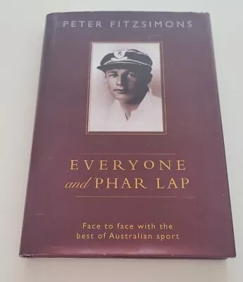 Everyone And Phar Lap. Hardcover Book Peter Fitzsimons 1999 Free Shipping!  • $19.16