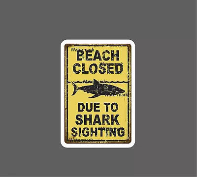 Beach Closed Sticker Shark Sighting Retro - Buy Any 4 For $1.75 EACH Storewide! • $2.95