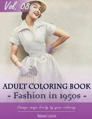 Vintage Fashion 1950'S Coloring Book For Stress Relief & Mind Relaxation S... • $10.14