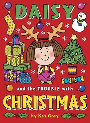 Daisy And The Trouble With Christmas (Daisy Fiction) By Gray Kes Book The Cheap • £3.50