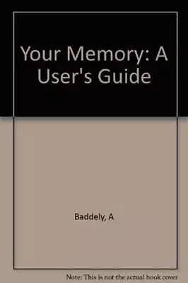 Your Memory By Alan D. Baddeley • $63.08