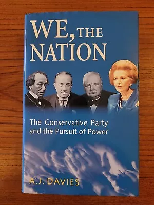£4.99 • Buy We, The Nation: The Conservative Party And The Pursuit Of Power By A J Davies