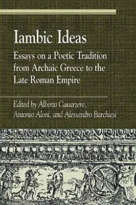 $97.53 • Buy Iambic Ideas: Essays On A Poetic Tradition From, Cavarzere, Aloni, Barchiesi+-