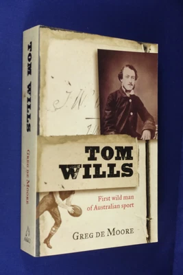 $14 • Buy Signed Book TOM WILLS Greg De Moore AUSTRALIAN HISTORY SPORT CRICKET BIO