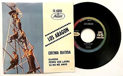LOS ARAGON Crema Batida 7  Vinyl EP 1965 MEXICO Musart 4 Tracks GARAGE ROCK • $43