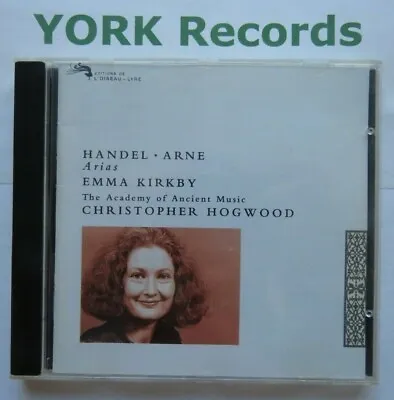 HANDEL / ARNE - Arias EMMA KIRKBY / CHRISTOPHER HOGWOOD - Ex CD L'Oiseau-Lyre • £8.99