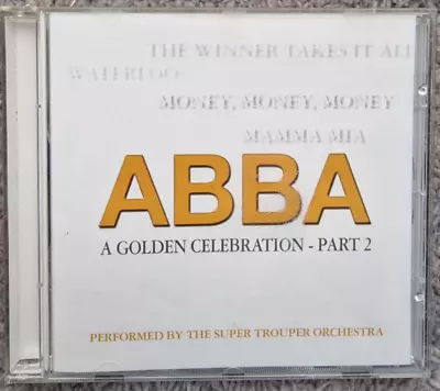 The Super Trouper Orchestra – ABBA - A Golden Celebration Part2 **RARE CD** 1999 • £5.99