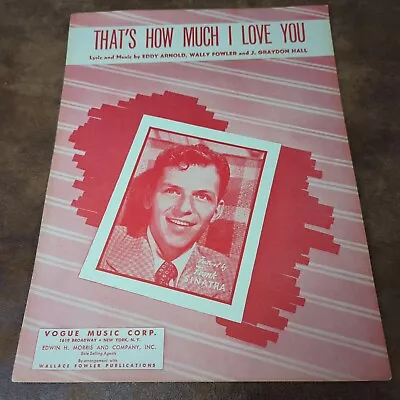 That's How Much I Love You By Arnold (Vintage Sheet Music 1946) Frank Sinatra • $5.45