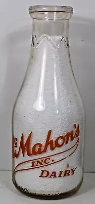 40's ACL PAINTED LABEL QT MILK  BOTTLE  - McMAHON'S DAIRY  With GUARDS On BACK • $24.99