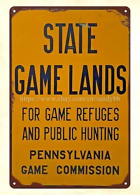 Pa Game Commission Sign State Game Lands Sign Game Refuges Metal Tin Sign • $18.96