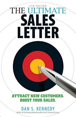 The Ultimate Sales Letter 4th Edition: Attract N... By Kennedy Dan S Paperback • £10.99