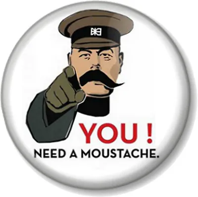 £0.99 • Buy YOU! NEED A MOUSTACHE 25mm 1  Pin Button Badge Movember Tash Mustache Geek Retro