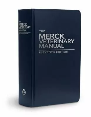 The Merck Veterinary Manual Eleventh  Edition By Merck Editor (2016 Hardcover) • $75