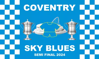 COVENTRY CITY FA CUP SEMI FINAL 2024 FOOTBALL FLAG 5x3 FT FREE 48HR POSTAGE • £11.99