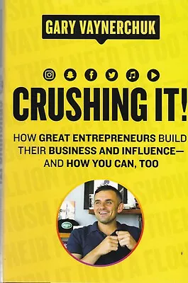 Crushing It! How Great Entrepreneurs Build Business And Influence Hardback Book • $23.19