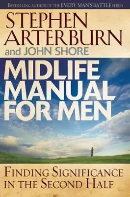 Midlife Manual For Men: Finding Significance In The Second Half (Life Transition • $3.74