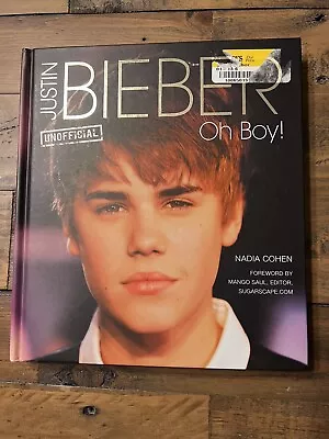 Justin Bieber Oh Boy Unofficial Hardcover Book Nadia Cohen 2012 • $8