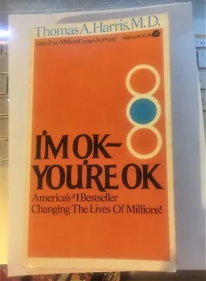 I'm Ok You're Ok By Thomas A. Harris Paperback 1973   Nothing Vintage About It  • $6