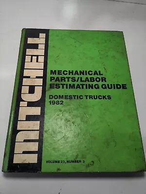 Mitchell Mechanical Parts/Labor Estimating Guide Domestic Trucks 1982 Vol 23 #3 • $15