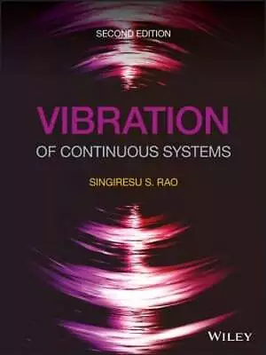 Vibration Of Continuous Systems By Singiresu S Rao: Used • $106.58