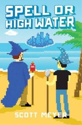 $34.11 • Buy Scott Meyer Spell Or High Water (Paperback) Magic 2.0 (US IMPORT) 