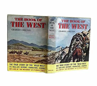 Book Of The West: True Story Of The Wild West By C. Chilton - Hardback Jan 1962 • £12.95