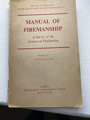 1965 Manual Of Firemanship VGC Part 2 Appliances • £4.99