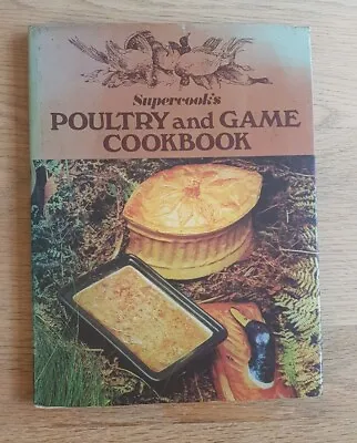 Vintage Supercook's Poultry And Game Cookbook ( Golden Hands )-Yvonne De 1975  • £4.95