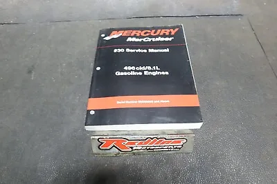 Mercury Mercruiser #30 Service Manual 496 Cid/8.1l Gasoline Engines 90-863161 • $49.99