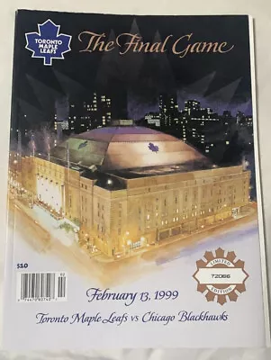 THE FINAL GAME MAPLE LEAF GARDENS February13-99 Maple LeafsVSChicago Blackhawks • $20