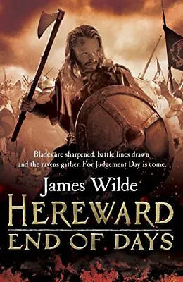Hereward: End Of Days: (Hereward 3) By Wilde James Book The Cheap Fast Free • £3.49