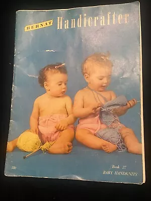 Bernat Handicrafter Book #27 Baby Knitting Clothes Accessories Gifts Vtg 1951 • $3.99