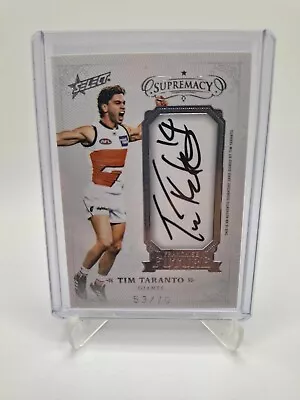 2019 AFL SELECT SUPREMACY FRANCHISE FUTURE SIGNATURE TIM TARANTO 53/7O Auto • $132.50